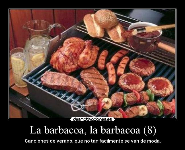 La barbacoa, la barbacoa (8) - Canciones de verano, que no tan facilmente se van de moda.