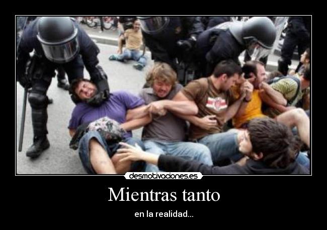 Mientras tanto - en la realidad...