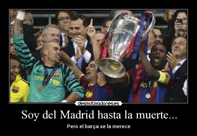 Soy del Madrid hasta la muerte... - 