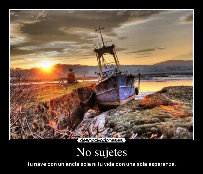 carteles sujetar esperanza vida barco desmotivaciones