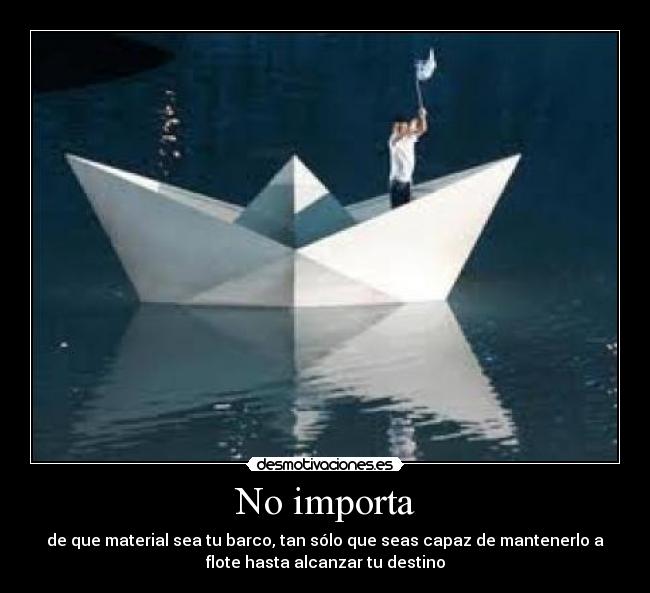 No importa -