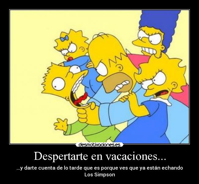 Despertarte en vacaciones... -