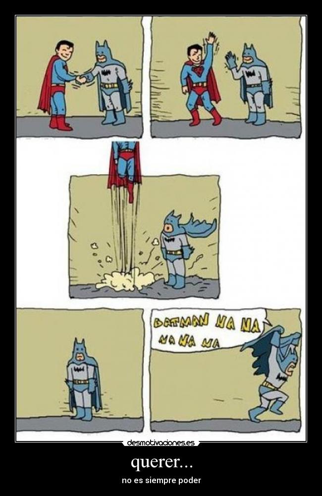 querer... - no es siempre poder