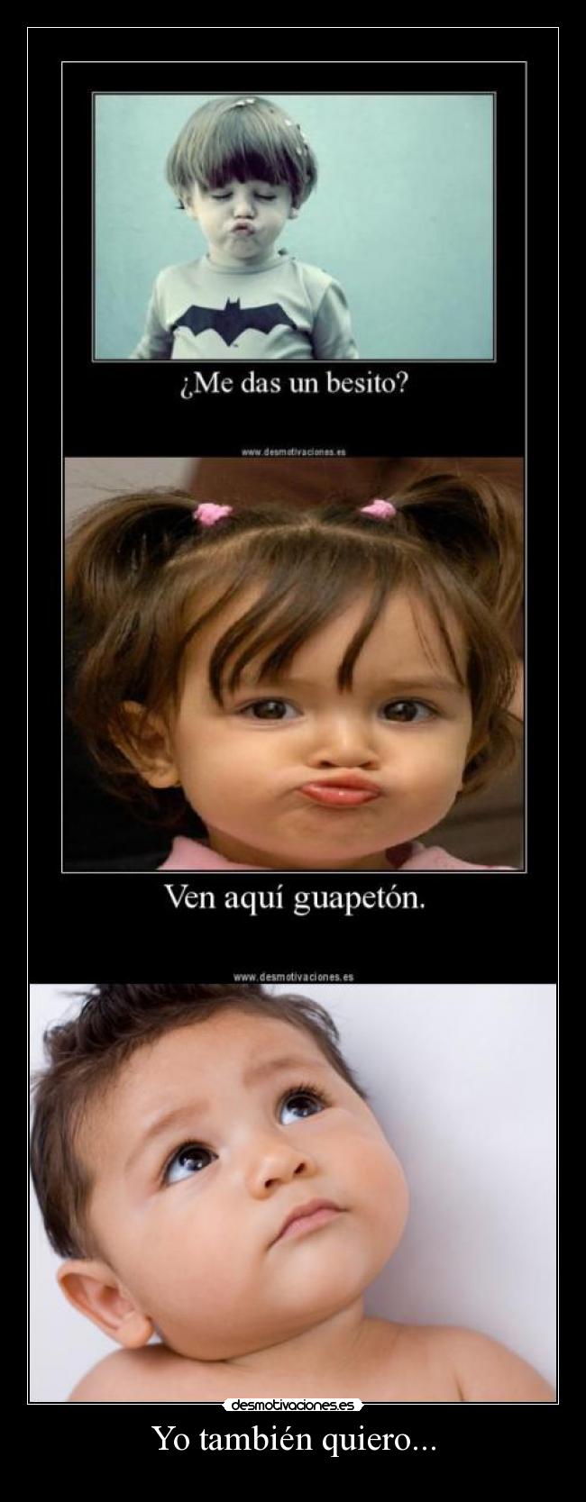 Yo también quiero... - 