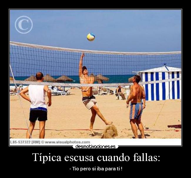 Típica escusa cuando fallas: - - Tio pero si iba para ti !