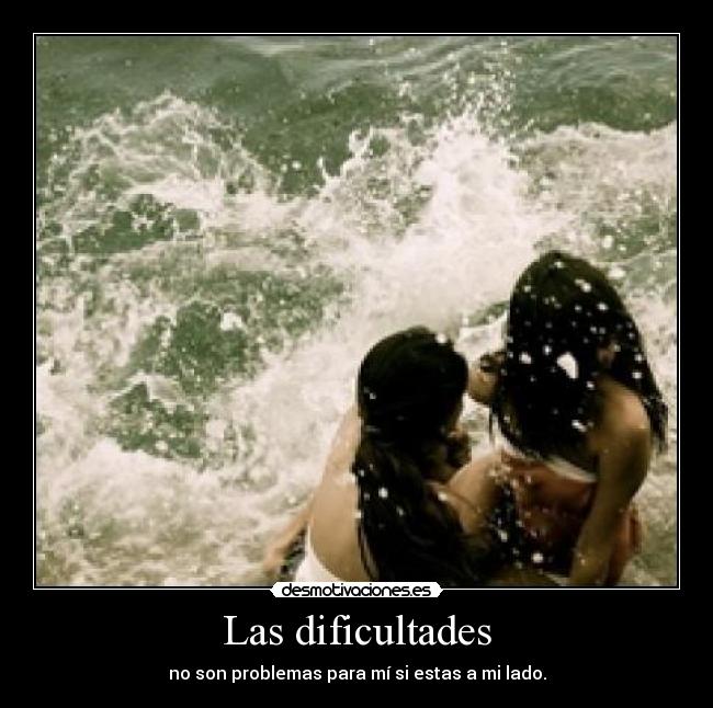 Las dificultades -