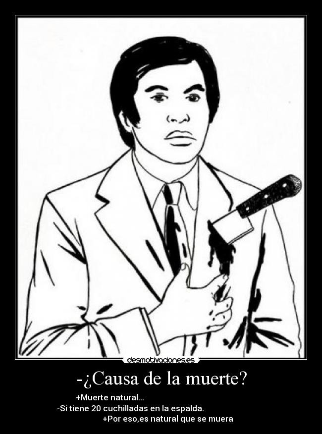 -¿Causa de la muerte? - 