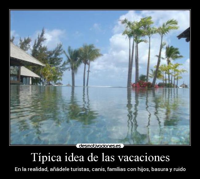 Típica idea de las vacaciones - 