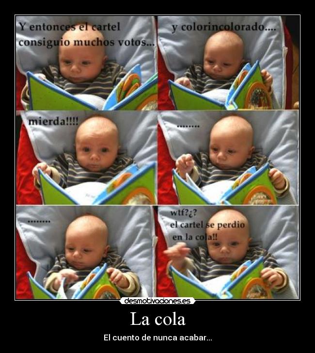 La cola - El cuento de nunca acabar...