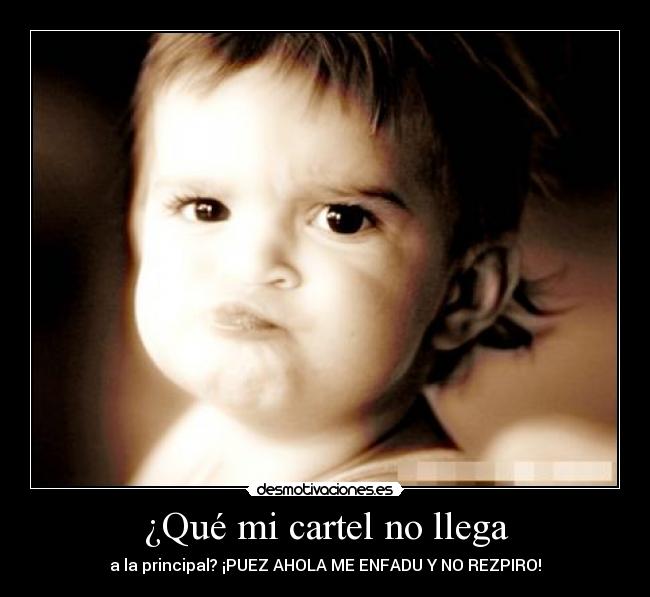 ¿Qué mi cartel no llega - 