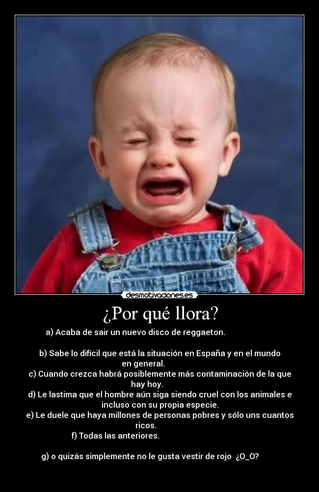 ¿Por qué llora? -