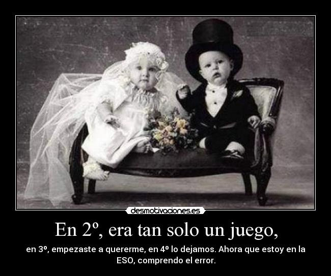 En 2º, era tan solo un juego, -