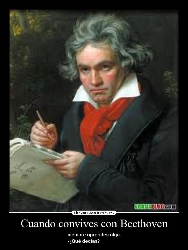 Cuando convives con Beethoven - 