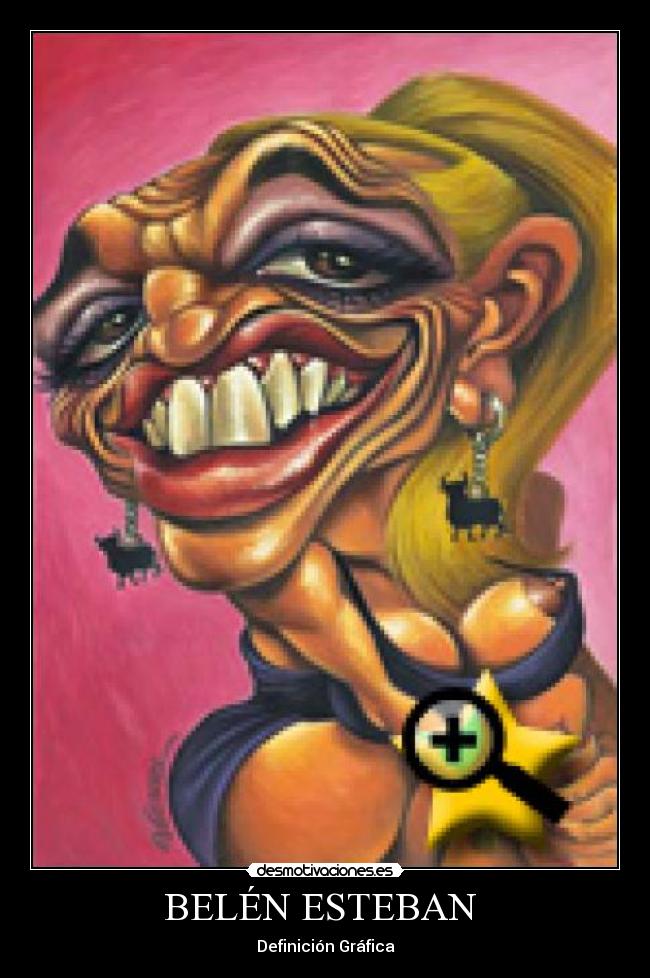 BELÉN ESTEBAN - Definición Gráfica