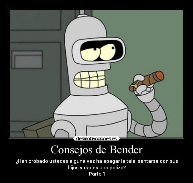 Consejos de Bender - 