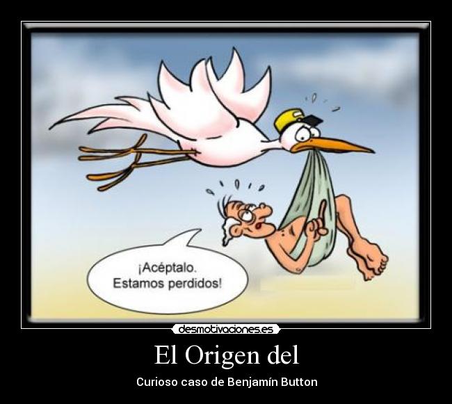 El Origen del - Curioso caso de Benjamín Button