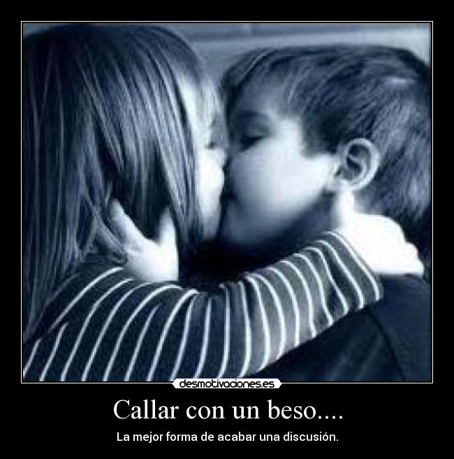 Callar con un beso.... - 