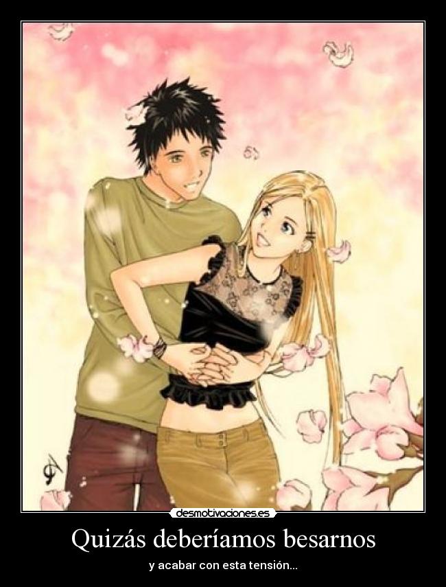 Quizás deberíamos besarnos - 