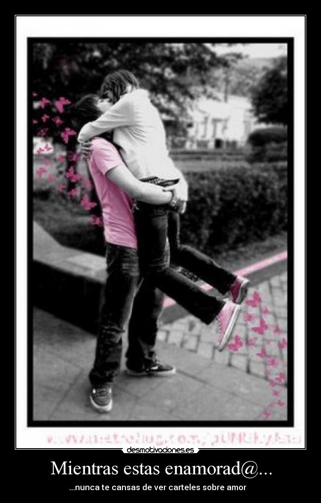 Mientras estas enamorad@... -