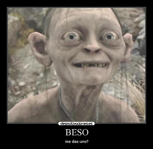 BESO - me das uno?
