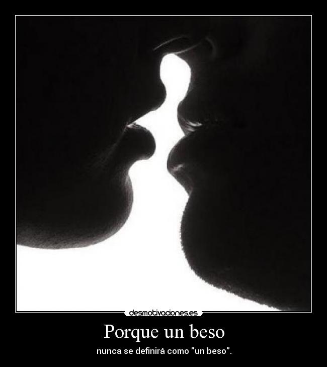 Porque un beso -