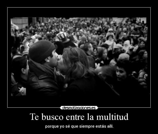 Te busco entre la multitud - 