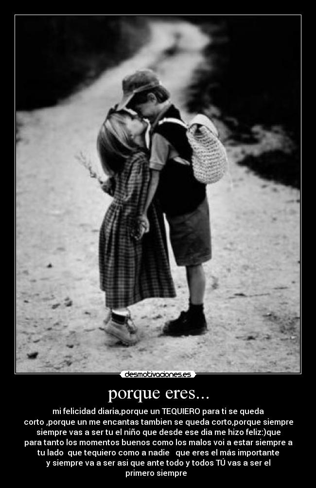 porque eres... -