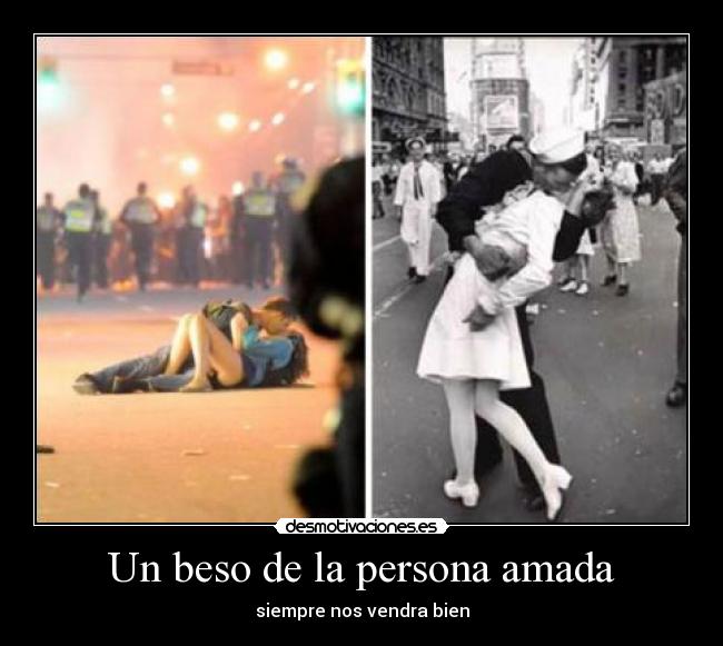 Un beso de la persona amada - siempre nos vendra bien