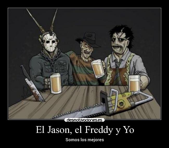 El Jason, el Freddy y Yo - Somos los mejores