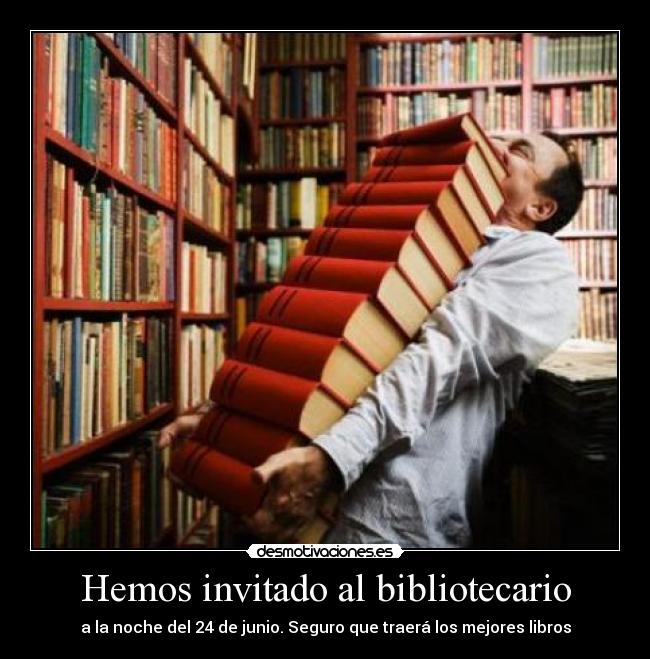 Hemos invitado al bibliotecario -