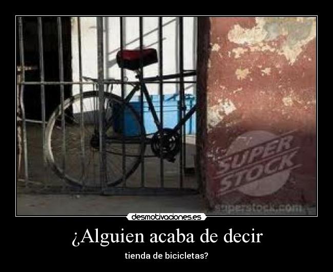 ¿Alguien acaba de decir - tienda de bicicletas?