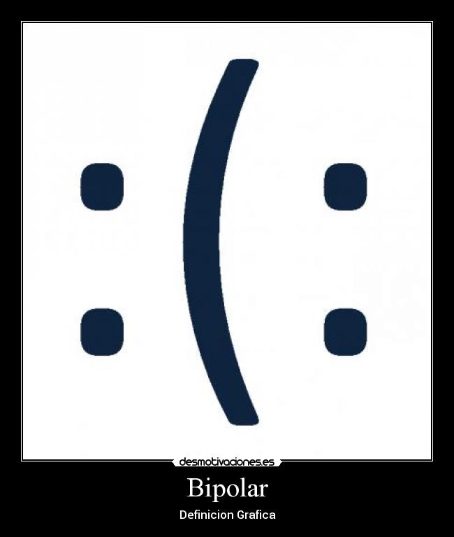 Bipolar - Definicion Grafica