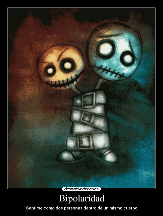 Bipolaridad - Sentirse como dos personas dentro de un mismo cuerpo