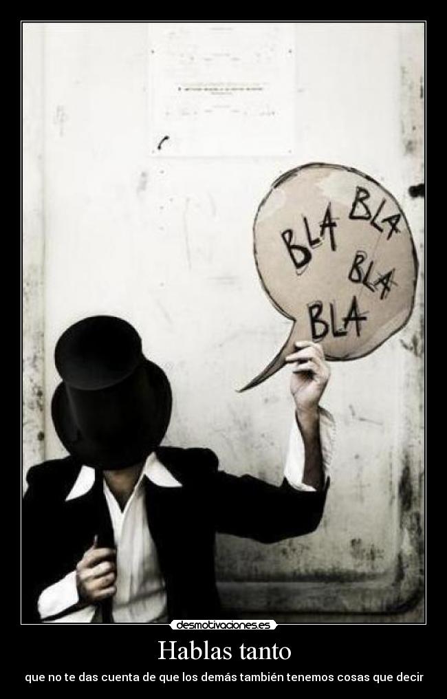 Hablas tanto - 
