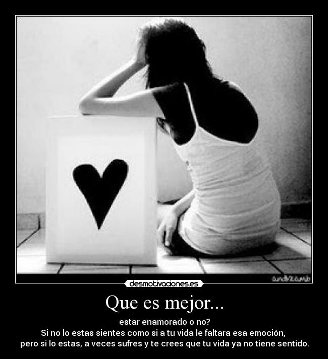 Que es mejor... - 