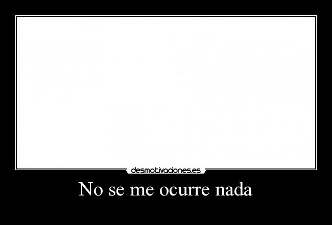 No se me ocurre nada - 