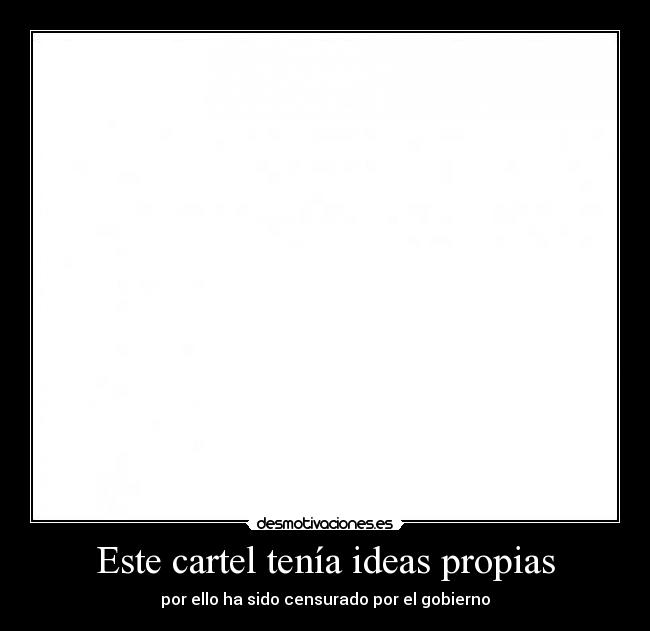 Este cartel tenía ideas propias -
