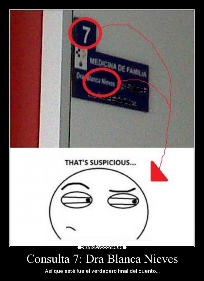 carteles zerezathe blancanieves doctora suspicious desmotivaciones