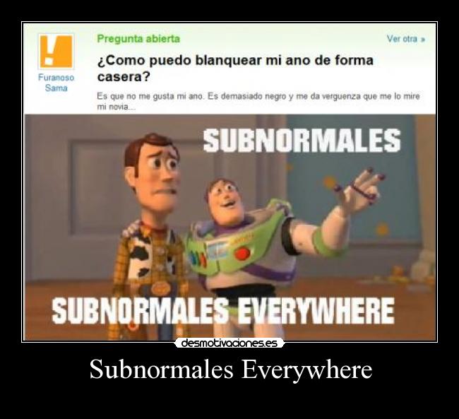 carteles subnormales everywhere desmotivaciones