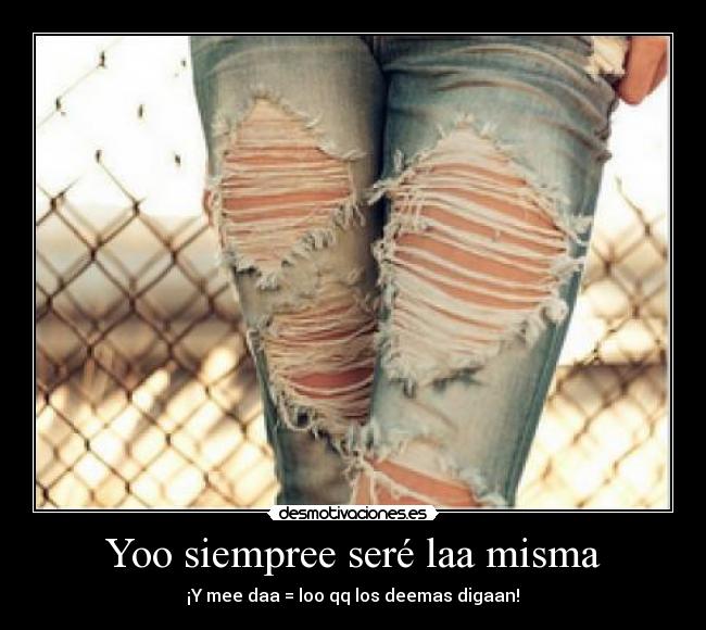 Yoo siempree seré laa misma - 