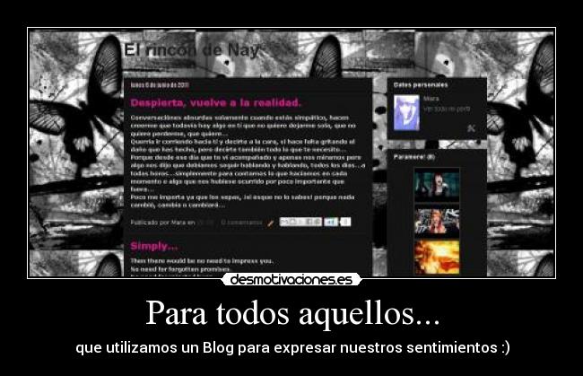 Para todos aquellos... - que utilizamos un Blog para expresar nuestros sentimientos :)