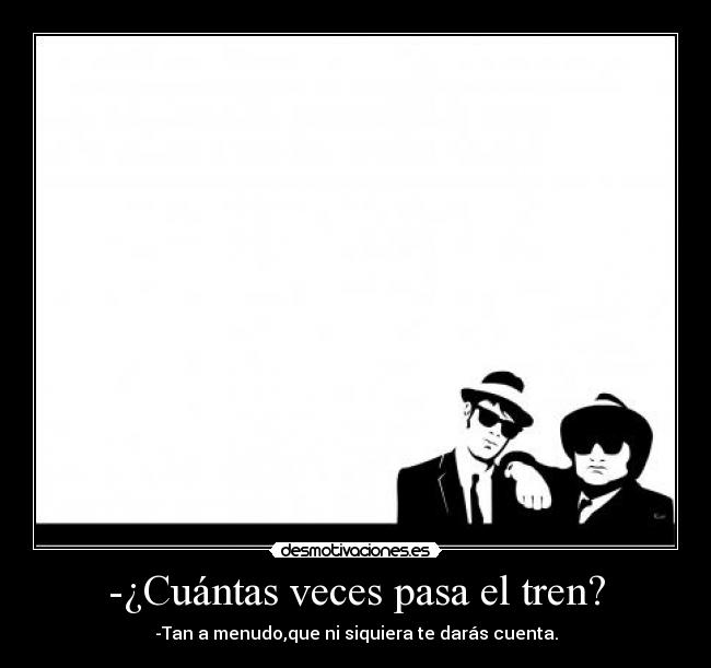 carteles bluesbrothersprincipalwalt_kwaltsubecola desmotivaciones