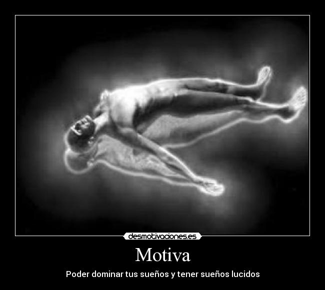 Motiva - Poder dominar tus sueños y tener sueños lucidos