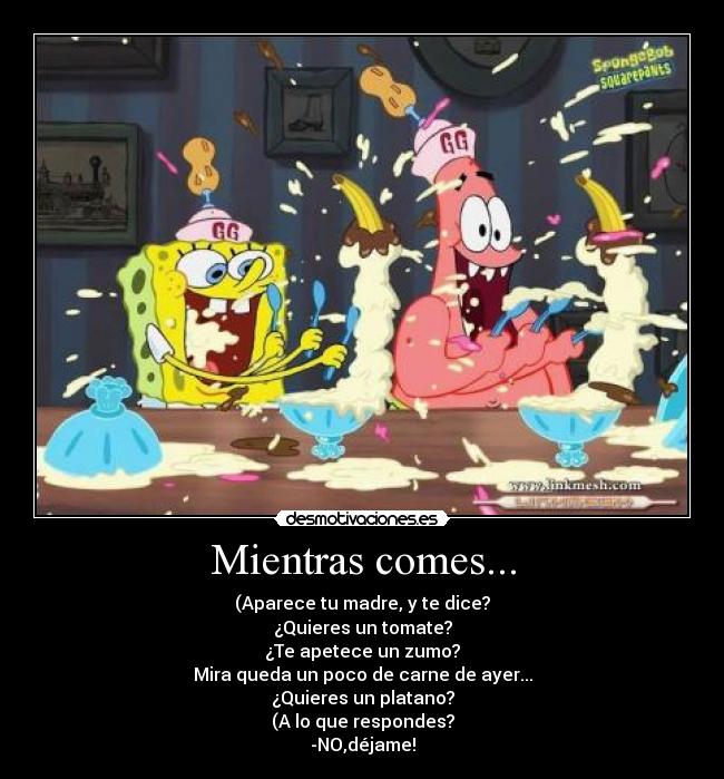 Mientras comes... -