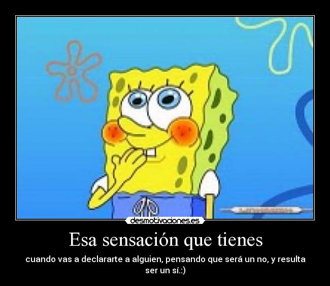 Esa sensación que tienes -