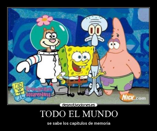 TODO EL MUNDO - se sabe los capitulos de memoria