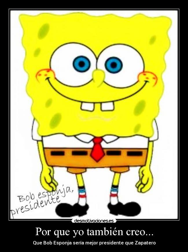 Por que yo también creo... -