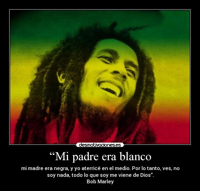 “Mi padre era blanco -