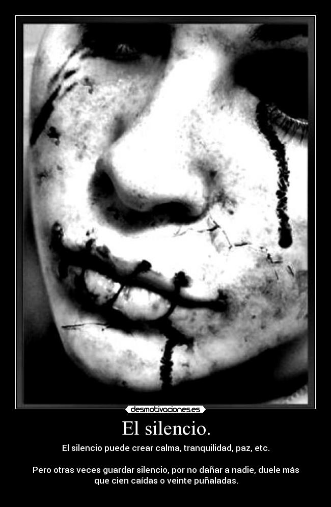 El silencio. -