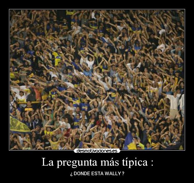 carteles pregunta mas tipica desmotivaciones